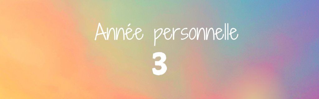L'année personnelle 3 en numérologie