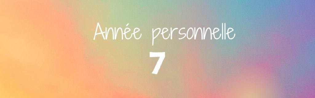 L'année personnelle 7 en numérologie